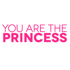 You Are The Princess